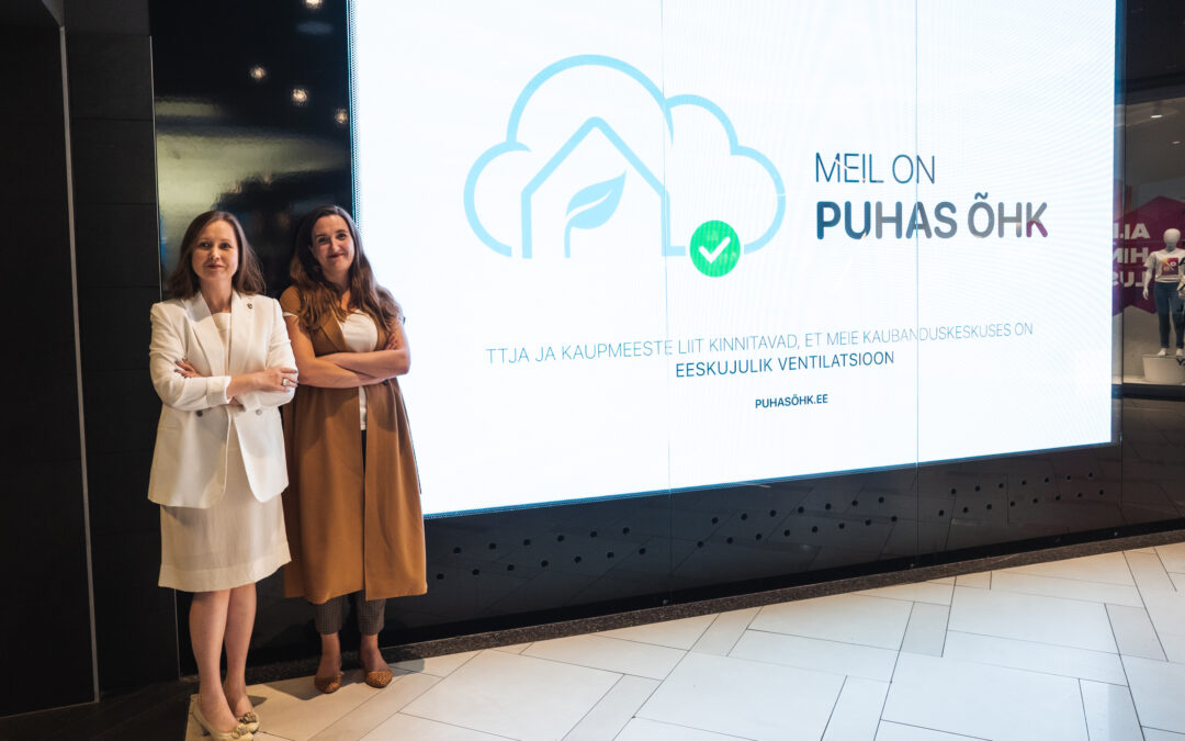Puhta õhu märgisega kaubanduskeskustes on tagatud kõrgeimad ventilatsiooninõuded